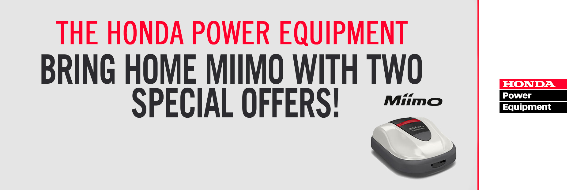 Honda Power Equipment: Bring home Miimo with two special offers!
